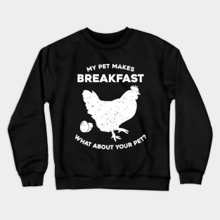 My Pet Makes Breakfast Crewneck Sweatshirt